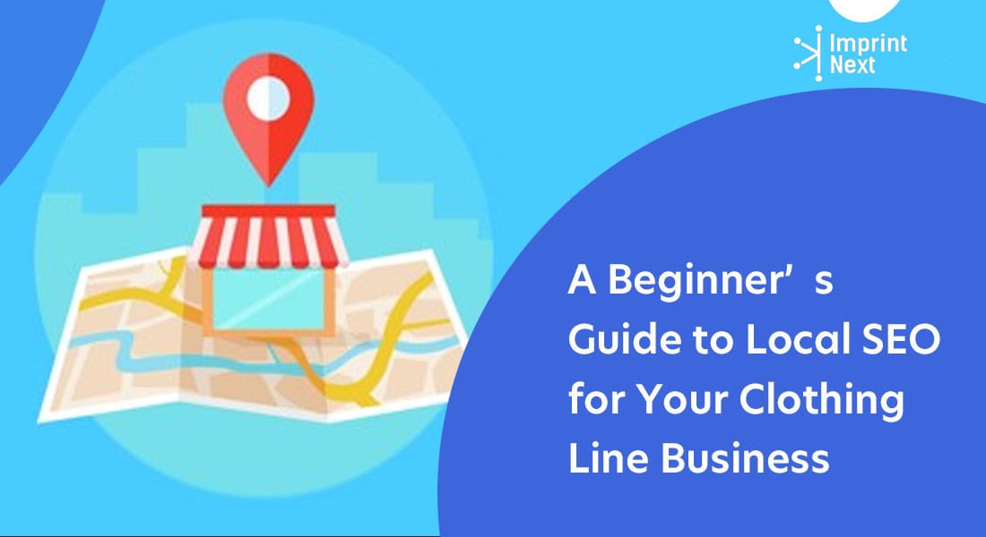 A Beginner's Guide to Local SEO for Your Clothing Line Business