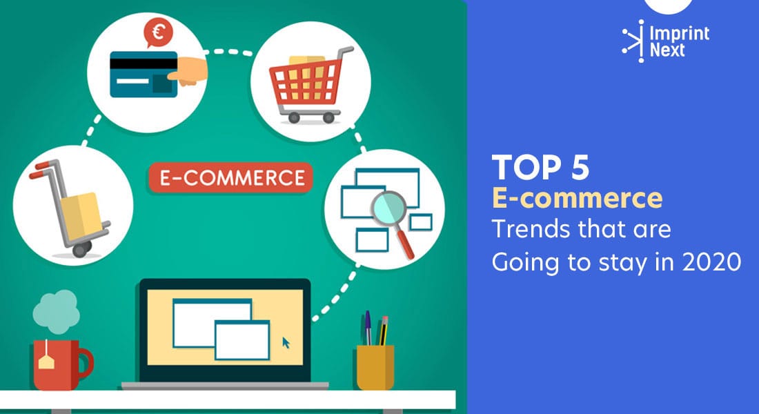 Top 5 E-commerce Trends that are Going to stay in 2024