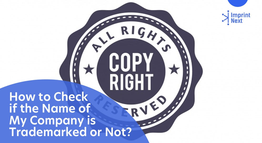 How to Check if the Name of My Company is Trademarked or Not?