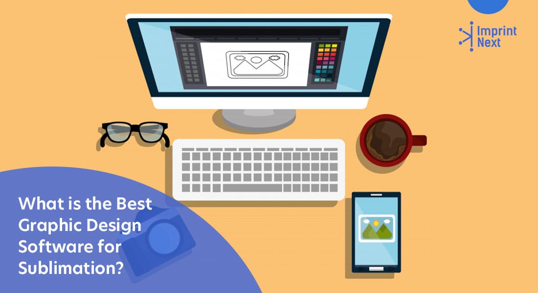 What is the Best Graphic Design Software for Sublimation?