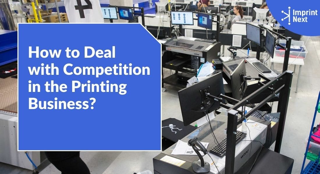 How to Deal with Competition in the Printing Business?