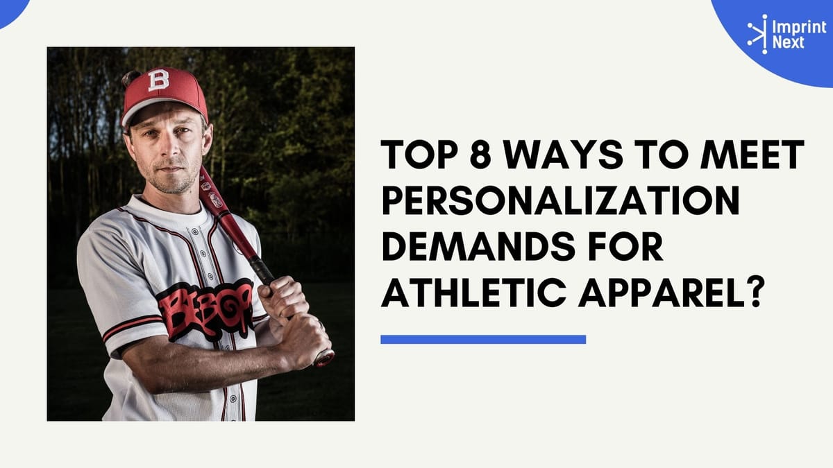 Top 8 Ways to Meet Personalization Demands for Athletic Apparel?