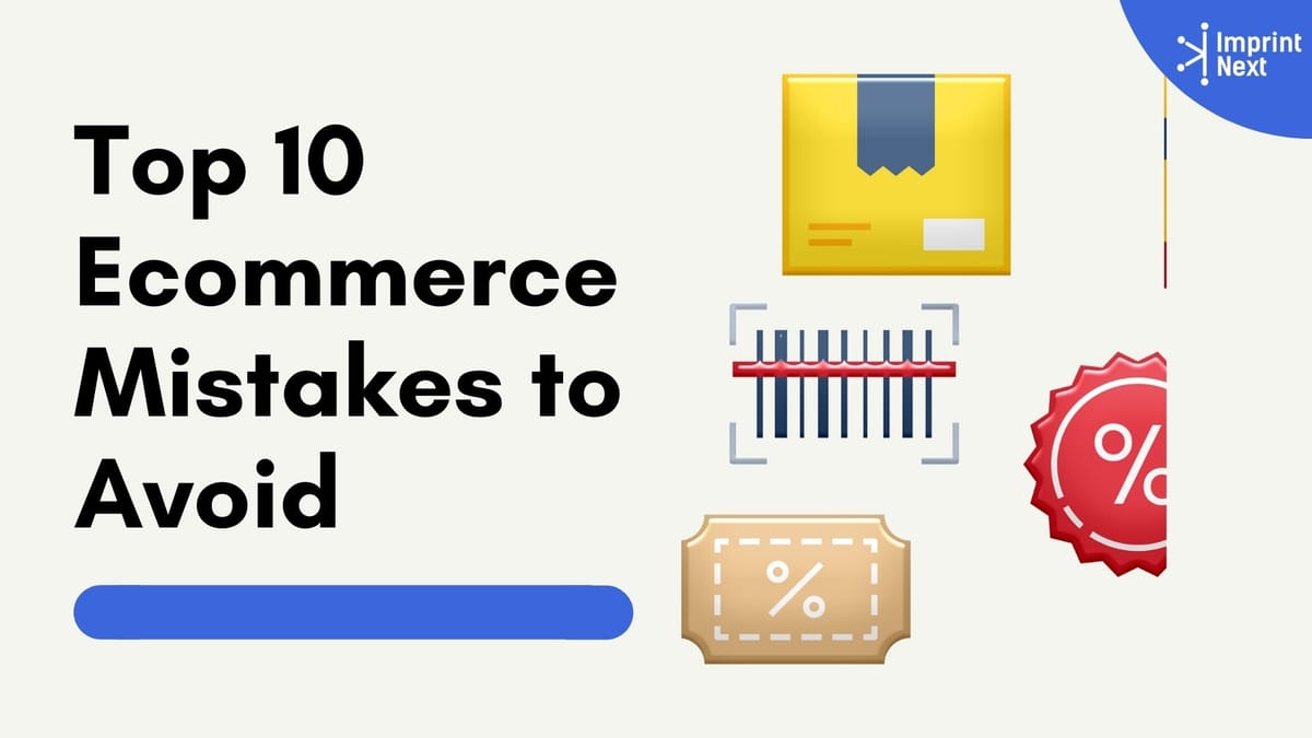 Top 10 Ecommerce Mistakes to Avoid in 2024