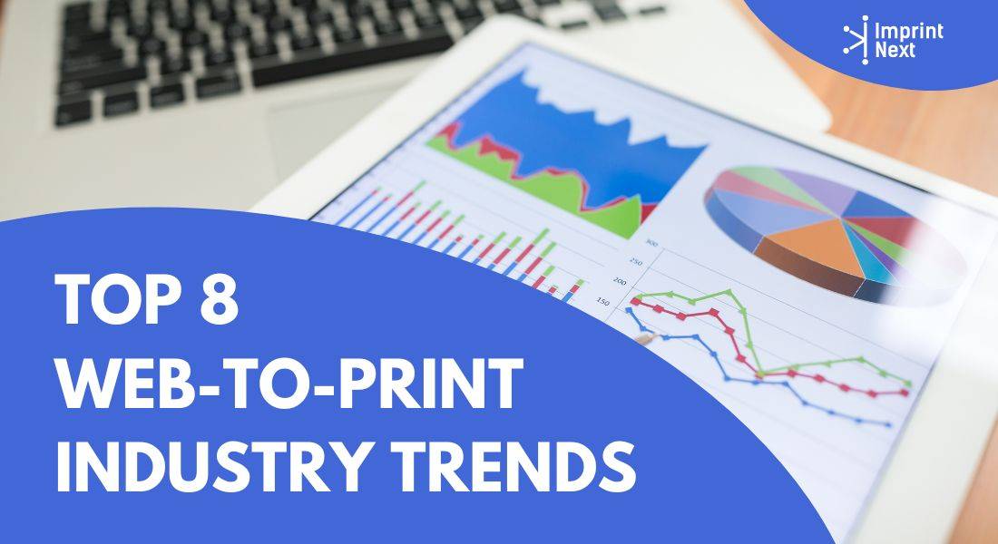 Top 10 Web-to-Print Industry Trends in 2025