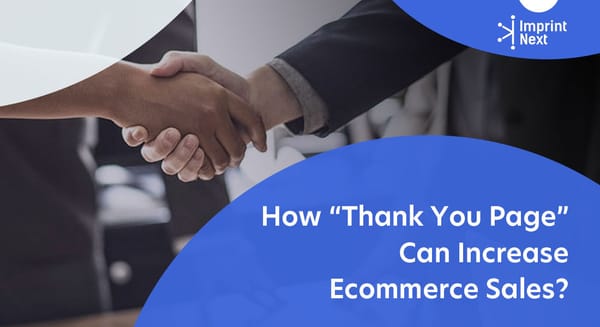 How "Thank You Page" Can Increase Ecommerce Sales?