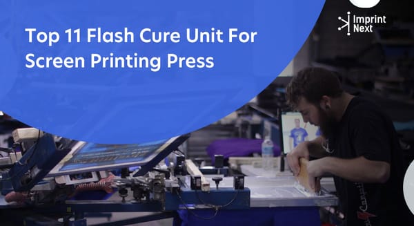 Top 11 Flash Cure Unit For Screen Printing Press