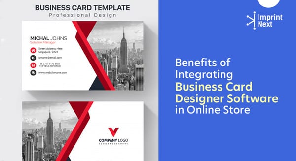 Benefits of Integrating Business Card Designer Software in Online Store