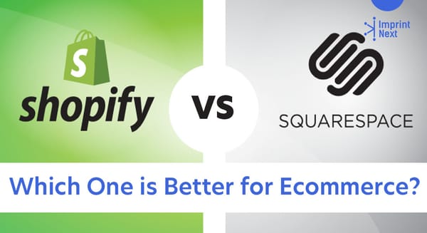 Shopify Vs Squarespace - Which One is Better for Ecommerce?