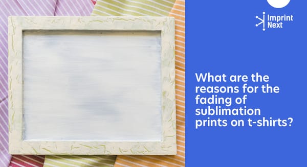 What Are the Reasons for the Fading of Sublimation Prints on T-shirts?
