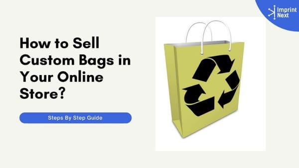 How to Sell Custom Bags in Your Online Store?