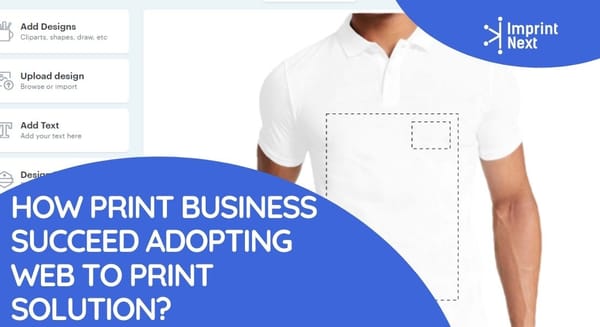 How Print Business Succeed Adopting Web to Print Solution?