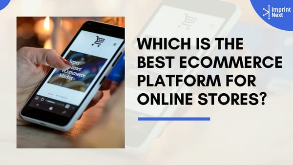 Which is the Best Ecommerce Platform for Online Stores?