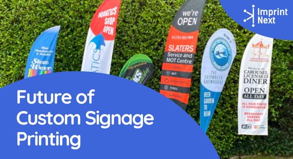 Future of Custom Signage Printing | Next Big Opportunity Print Industry