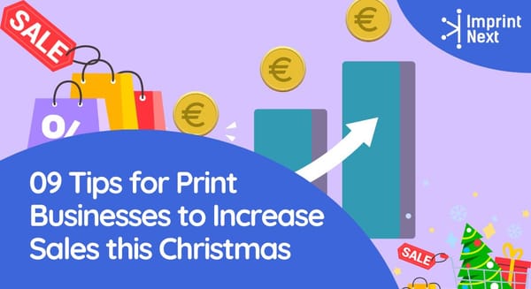 09 Tips for Print Businesses to Increase Sales this Christmas