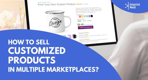 How to Sell Customized Products in Multiple Marketplaces?